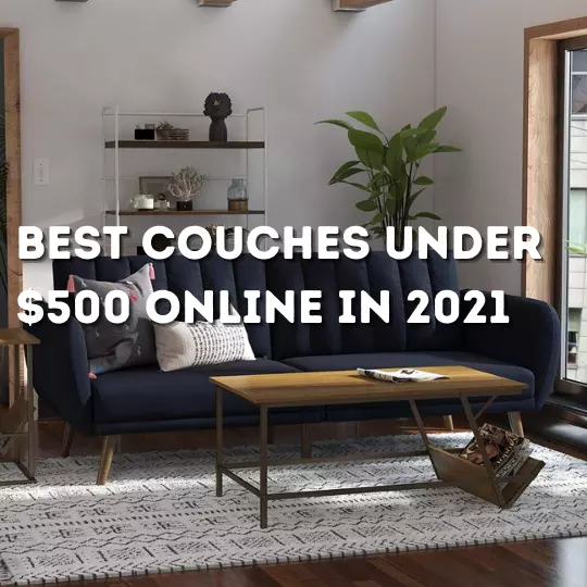Best Couches Under 500 Online In 2021